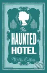 The Haunted Hotel (Annotated Edition) - Wilkie Collins - kniha z kategorie Detektivky, thrillery a horory
