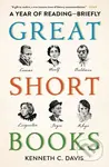 Great Short Books (A Year of Reading Briefly) - Kenneth C. Davis - kniha z kategorie Literární věda