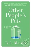 Other People's Pets (A Novel) - R.L. Maizes - kniha z kategorie Společenská beletrie