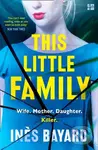 This Little Family - Ines Bayard