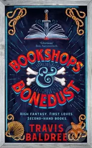 Bookshops & Bonedust (A heart-warming cosy fantasy from the author of Legends & Lattes)