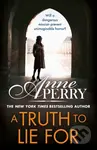 A Truth To Lie For (Elena Standish Book 4) - Anne Perry - kniha z kategorie Detektivky, thrillery a horory