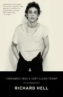 I Dreamed I Was a Very Clean Tramp - Richard Hell