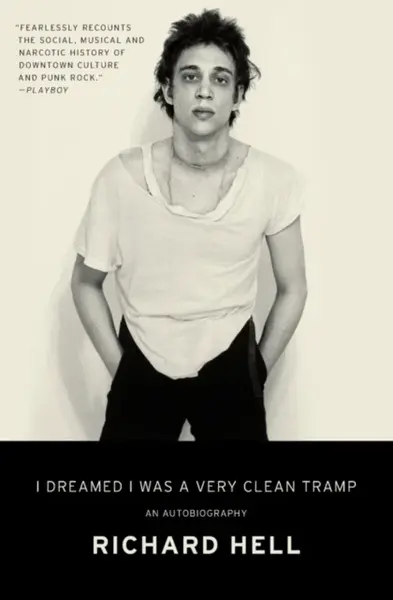 I Dreamed I Was a Very Clean Tramp - Richard Hell