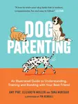 Dog Parenting - Amy Pike, Tara Murtagh, Elizabeth Mullen