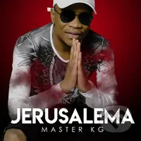 Master KG: Jerusalema - Master KG