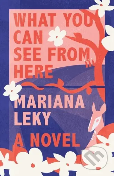 What You Can See from Here - Mariana Leky - kniha z kategorie Společenská beletrie