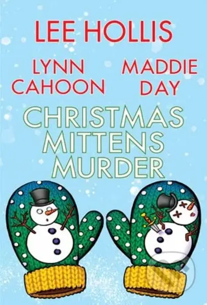 Christmas Mittens Murder - Lee Hollis, Lynn Cahoon - kniha z kategorie Detektivky, thrillery a horory