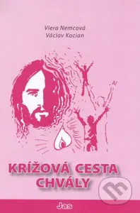 Krížová cesta chvály - Viera Nemcová, Václav Kocián - kniha z kategorie Duchovní život