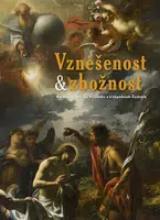 Vznešenost & zbožnost - Petr Macek, Štěpán Vácha, Jan Mergl, Martin Mádl, Irena Bukačová, Jakub Bachtík, Richard Biegel, Jan Štěpánek, Hedvika Kuchařo