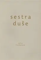 Sestra duše - Sylva Fischerová