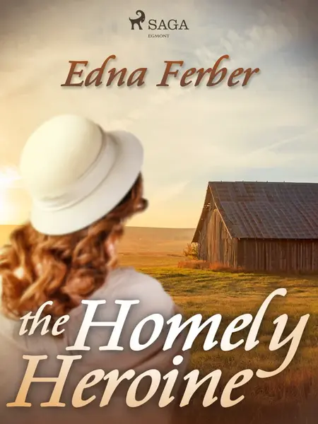 The Homely Heroine - Edna Ferber