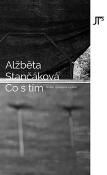 Co s tím - Alžběta Stančáková