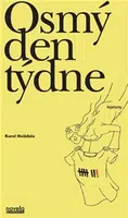 Osmý den týdne - Karel Hvížďala, Miroslav Barták