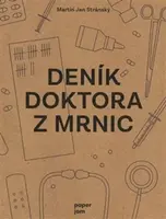 Deník doktora z Mrnic - Martin Jan Stránský