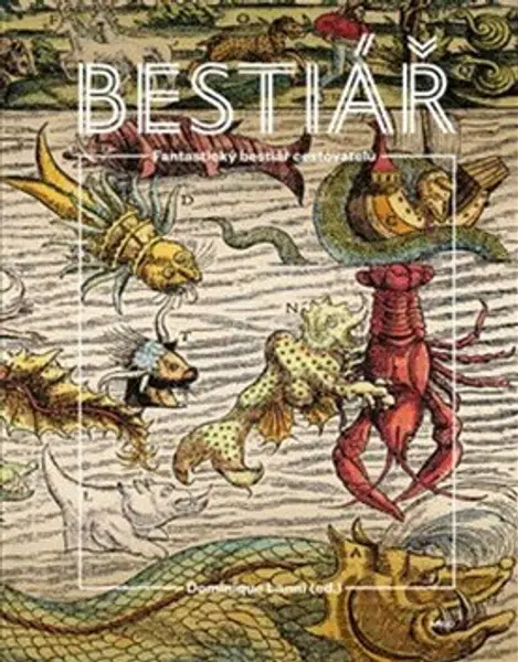 Fantastický bestiář cestovatelů - Dominique Lanni