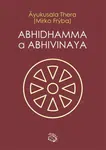 Abhidhamma a Abhivinaya - Mirko Frýba, Ayukusala Thera