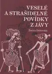 Veselé a strašidelné povídky z Jávy - Zorica Dubovská