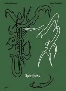 Spiritistky - Klára Vlasáková, Juliána Chomová