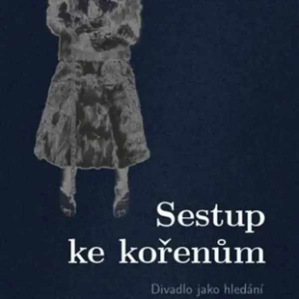Sestup ke kořenům - Břetislav Rychlík