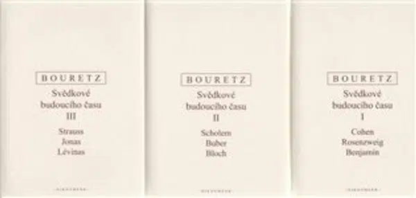 Svědkové budoucího času I. - III. - Pierre Bouretz