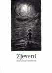Zjevení - Miroslava Pavelková