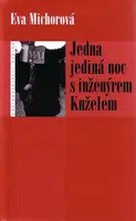 Jedna jediná noc s inženýrem Kuželem - Eva Michorová