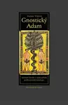 Gnostický Adam - Zuzana Vítková