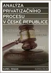 Analýza privatizačního procesu v České republice - Karel Zeman
