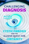 Challenging Diagnosis - Michelle LaBonte