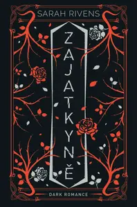 Zajatkyně: Díl druhý (poškozené) - Sarah Rivens