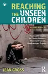 Reaching the Unseen Children - Gross Jean