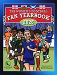 The Womenâ€™s Football Fan Yearbook 2026