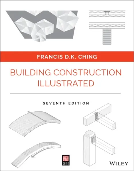 Building Construction Illustrated - Ching Francis D. K.