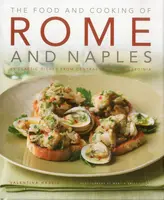 Food and Cooking of Rome and Naples - Valentina Harris