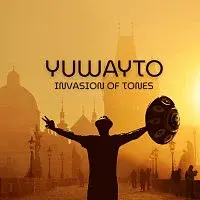 YUWAYTO – Invasion of Tones