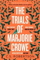 The Trials of Marjorie Crowe - C.S. Robertson