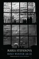 Holy Winter 20/21 - Maria Stepanova