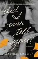 Did I Ever Tell You? - Genevieve Kingston