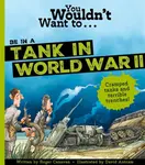 You Wouldn't Want To Be In A Tank In World War Two! - Roger Canavan, Canavan, Roger