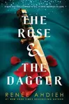 The Rose and the Dagger - Ahdieh Renee