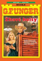 Žhavé kolty  - G.F. Unger - e-kniha