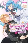 I Want to Be a Receptionist in This Magical World, Vol. 2 (manga) - Cash Jan, Rachel Pierce, Yone Yone, Maro, MAKO