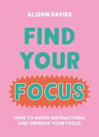 Find Your Focus - Alison Daviesová
