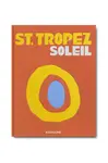 Kniha Assouline St. Tropez Soleil by Simon Liberati, English