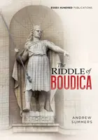 The Riddle of Boudica - Andrew Summers