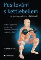Posilování s kettlebellem na anatomických základech, Hartle Michael