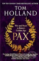 Pax (War and Peace in Rome's Golden Age) - Tom Holland - kniha z kategorie Historie