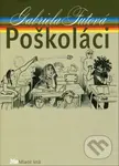 Poškoláci - Gabriela Futová, Daniela Zacharová (ilustrátor) - kniha z kategorie Pro děti