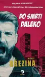 Do smrti daleko - Michal Březina - kniha z kategorie Detektivky, thrillery a horory